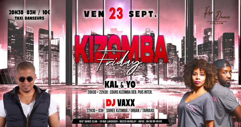 23 sept. - Friday Kizomba - cours + soirée avec Kal & Yo & DJ Vaxx - 20h30>03h » class= »wp-image-3143″/></div><div class=