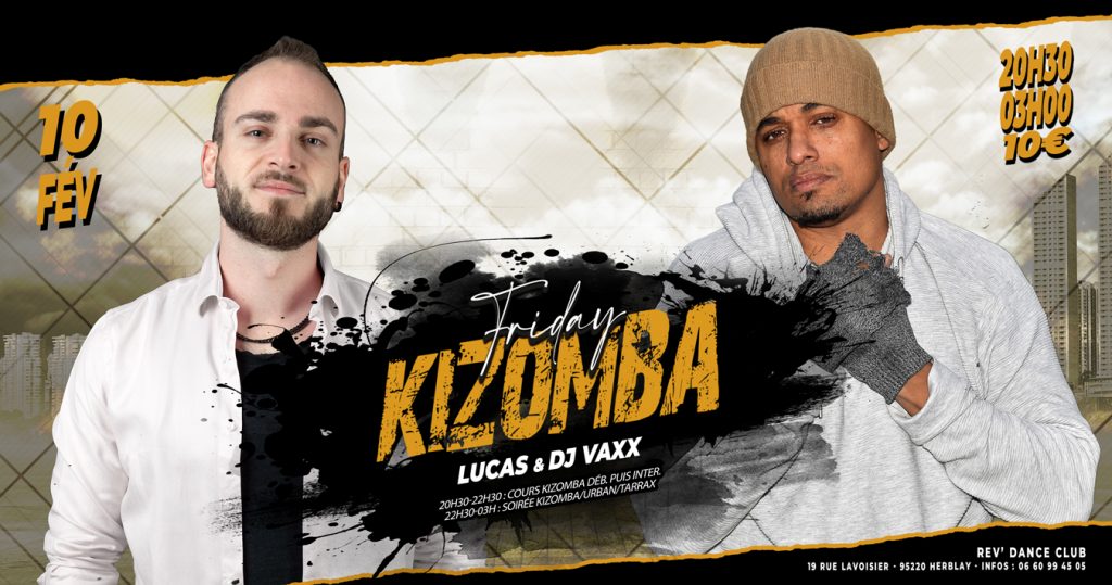 10 février 2023 - Friday Kizomba - cours + soirée avec Lucas & DJ Vaxx - 20h30>03h