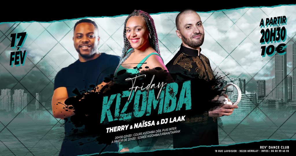 17/02/2023 - Friday Kizomba - cours + soirée avec Therry & Naïssa & DJ Laak - A partir de 20h30