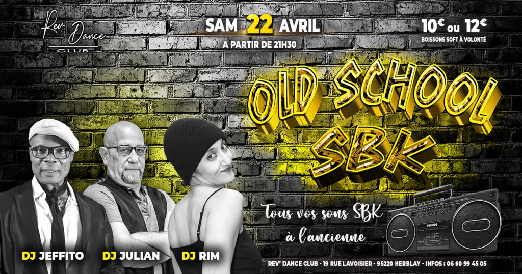 Samedi 22 avril - Soirée SBK Old School avec DJ Julian/DJ Jeffito/DJ Rim