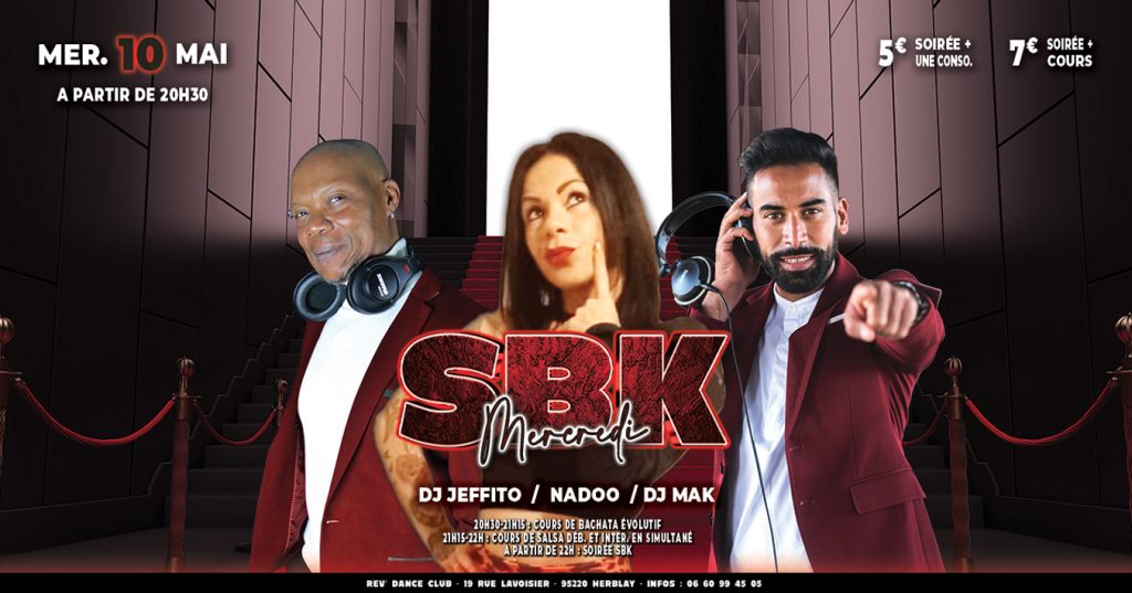 10/05/2023 - Cours + Soirée SBK - A partir de 20h30 avec Nadoo & DJ Jeffito & DJ Mak