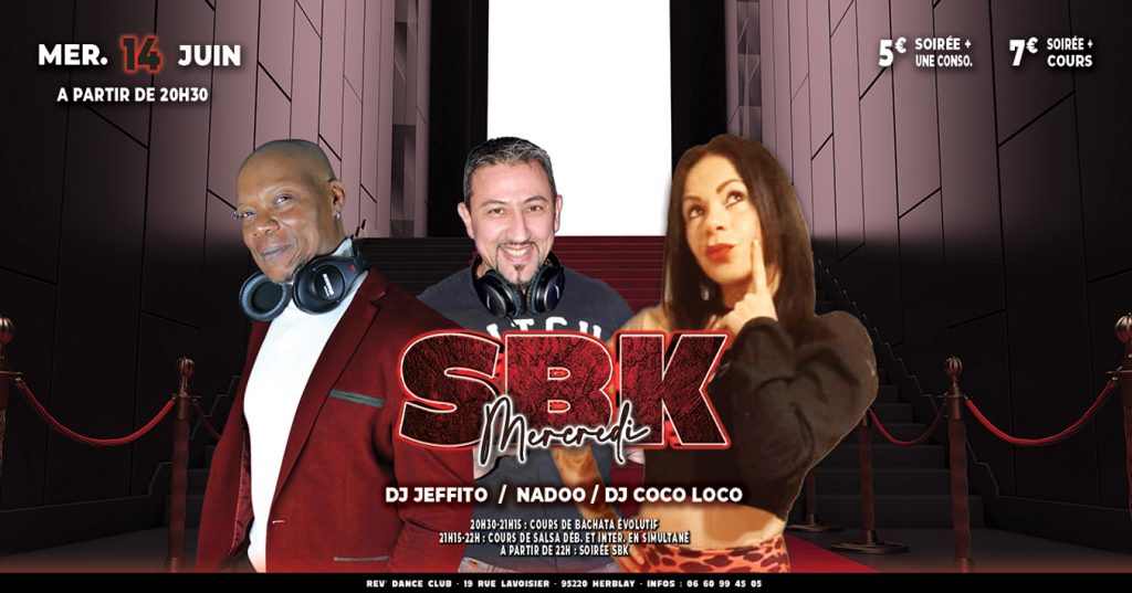 14/06/2023 - Cours + Soirée SBK - A partir de 20h30 avec Nadoo & DJ Jeffito & DJ Coco loco