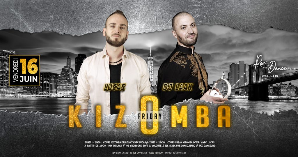 16/06/2023 - Friday Kizomba - cours + soirée - LUCAS et DJ LAAK