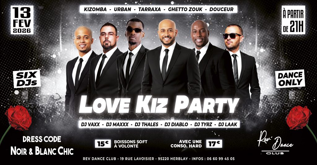 Vendredi 13 février 2026 - LOVE KIZ PARTY - 6 DJs - Dance Only