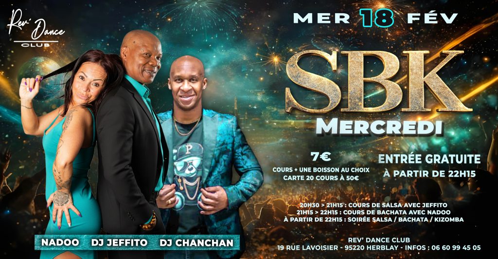 Mercredi 18 février 2026 - Mercredi SBK - Nadoo & DJ Jeffito & DJ Chanchan