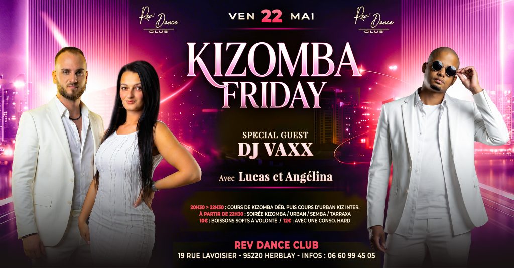 22/05/2026 - Friday Kizomba - Lucas & Angélina & DJ Vaxx